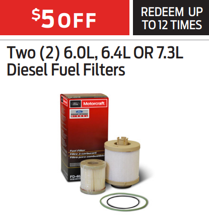 Two (2) 6.0L, 6.4L OR 7.3L
Diesel Fuel Filters