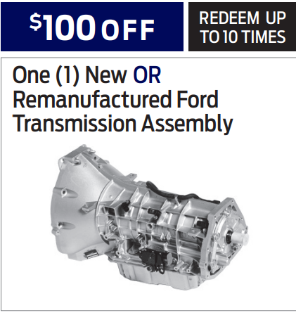One (1) New OR
Remanufactured Ford
Transmission Assembly