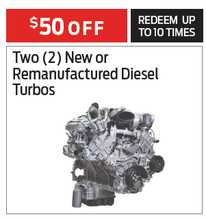 $50 off 2 new or reman diesel turbos