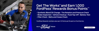 Get The Works and Earn 1,000 FordPass Rewards Bonus Points